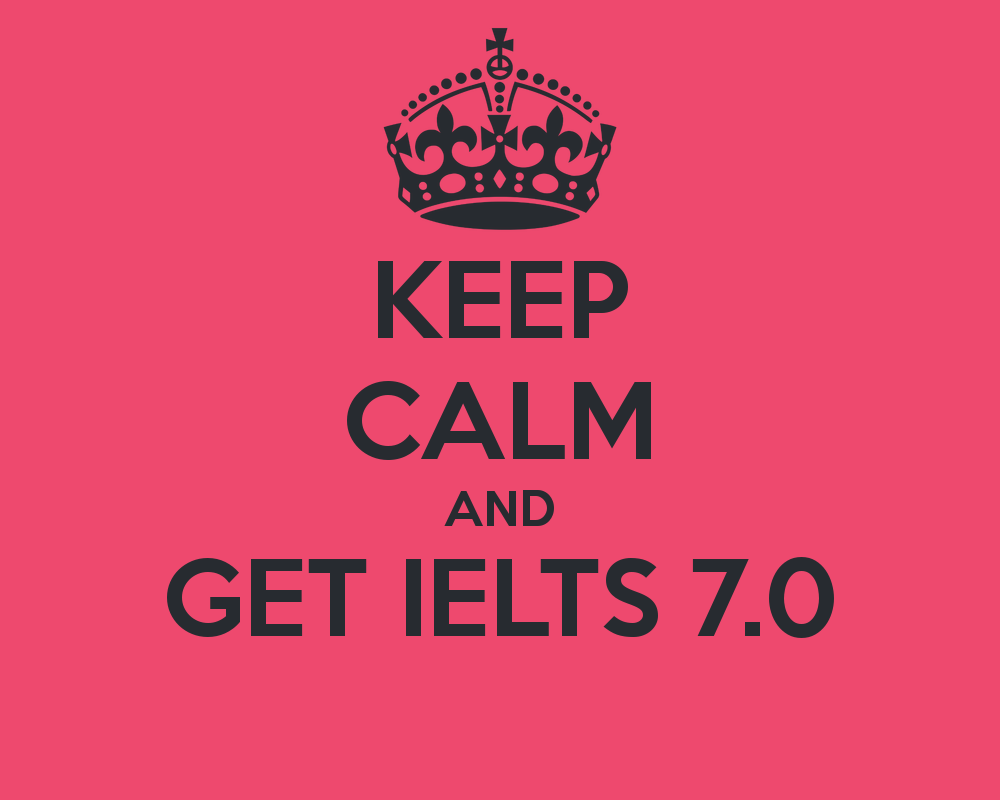 keep-calm-and-get-ielts-7-0-6