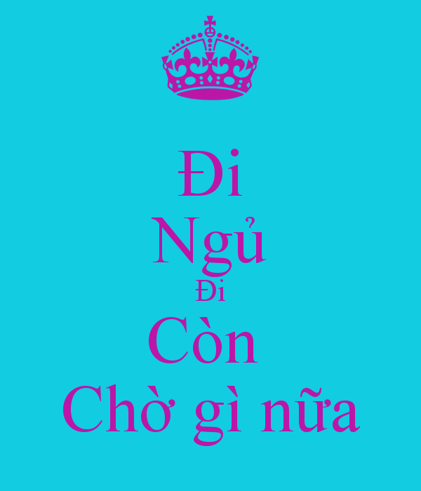 i-ngủ-đi-còn-chờ-gì-nữa