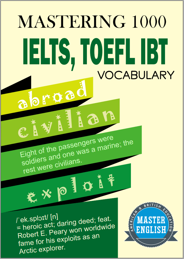 Mastering 1000 IELTS, TOEFL IBT Vocabulary